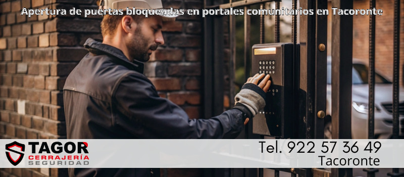 Apertura de puertas bloqueadas en portales comunitarios en Tacoronte Apertura de puertas bloqueadas en portales comunitarios en Tacoronte