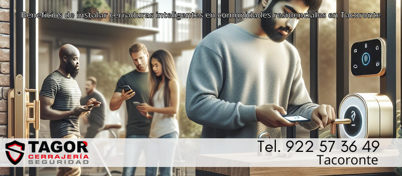 Beneficios de instalar cerraduras inteligentes en comunidades residenciales en Tacoronte