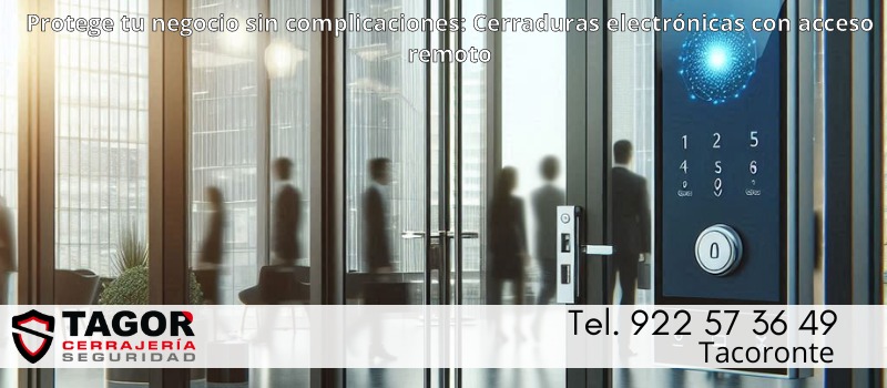 cerraduras electronicas en empresas septiembre en tacoronte desde tagor