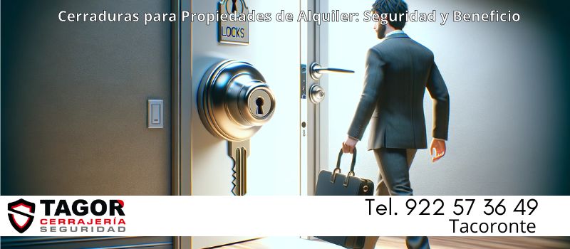 Cerraduras para Propiedades de Alquiler en Tacoronte: Seguridad y Conveniencia en tu Alquiler