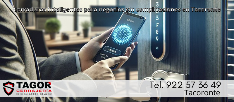 Cerraduras inteligentes para negocios sin complicaciones en Tacoronte