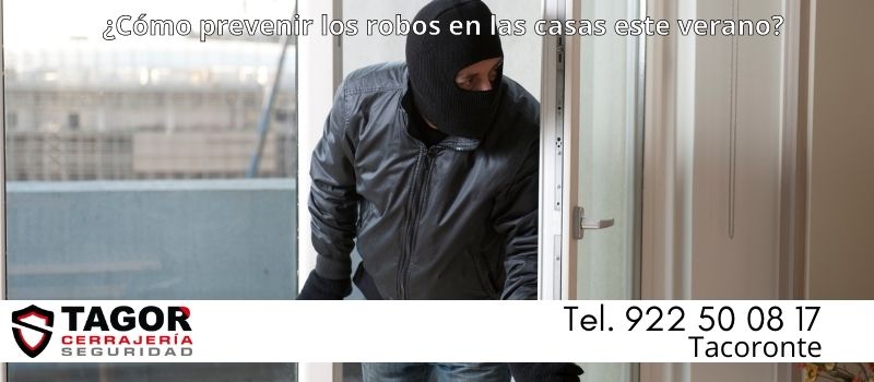 Cómo prevenir robos en casas este verano en Tacoronte desde Tagor Seguridad