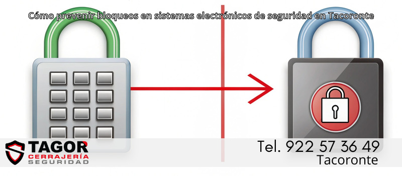 Cómo prevenir bloqueos en sistemas electrónicos de seguridad en Tacoronte