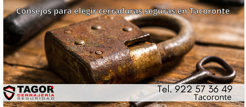 Consejos para elegir cerraduras seguras en Tacoronte