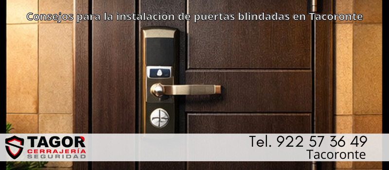 Consejos para la instalación de puertas blindadas en Tacoronte