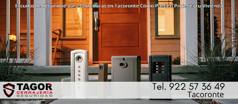 Escudos de Seguridad para Cerraduras en Tacoronte Cómo Pueden Proteger tu Vivienda Escudos de Seguridad para Cerraduras en Tacoronte Cómo Pueden Proteger tu Vivienda
