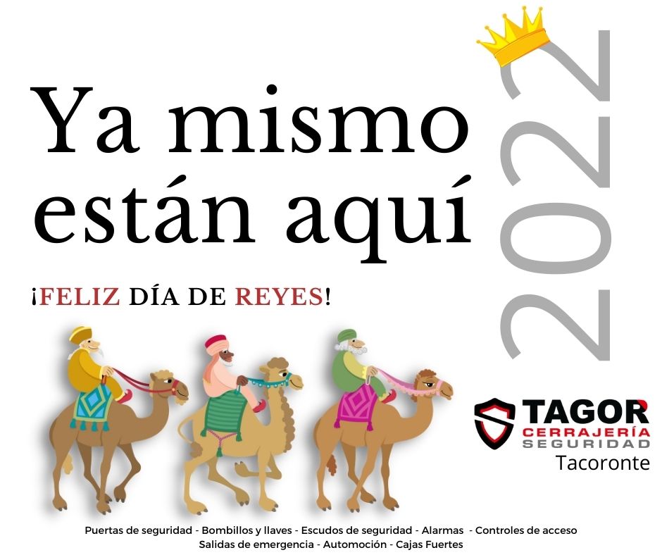 Felices Reyes Magos para todo Tacoronte desde Tagor Seguridad
