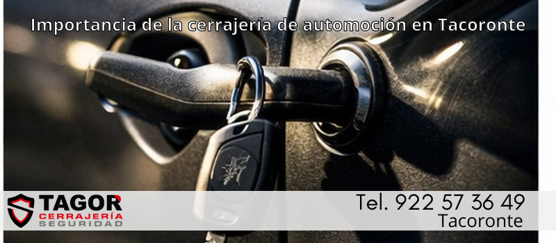Importancia de la cerrajería de automoción en Tacoronte