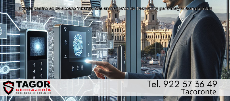 Instala controles de acceso inteligentes en negocios de Tacoronte para mayor tranquilidad