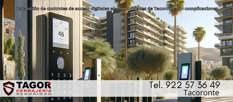 Instalación de controles de acceso digitales en comunidades de Tacoronte sin complicaciones