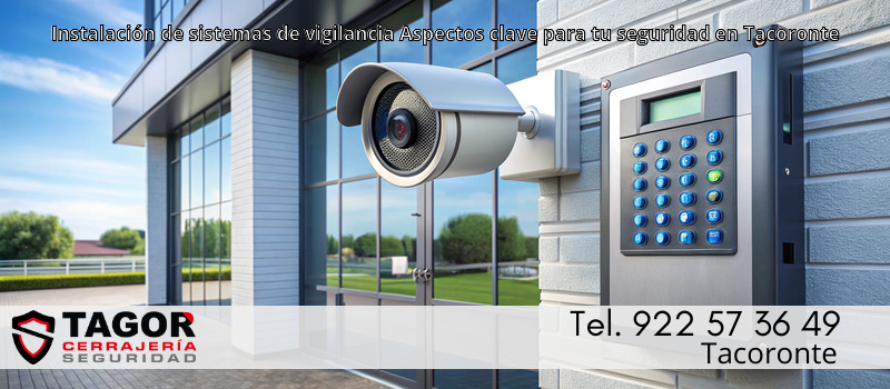 Instalación de sistemas de vigilancia Aspectos clave para tu seguridad en Tacoronte Instalación de sistemas de vigilancia Aspectos clave para tu seguridad en Tacoronte