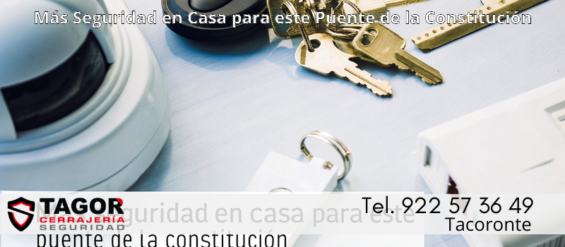 Más Seguridad en Casa para este Puente de la Constitución