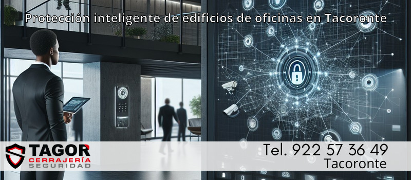 Protección inteligente de edificios de oficinas en Tacoronte