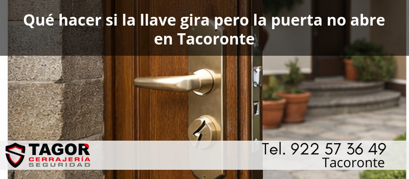 Qué hacer si la llave gira pero la puerta no abre en Tacoronte