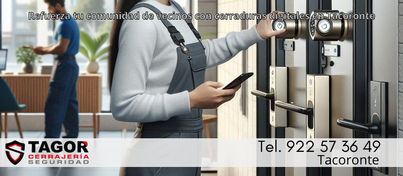 Refuerza tu comunidad de vecinos con cerraduras digitales en Tacoronte