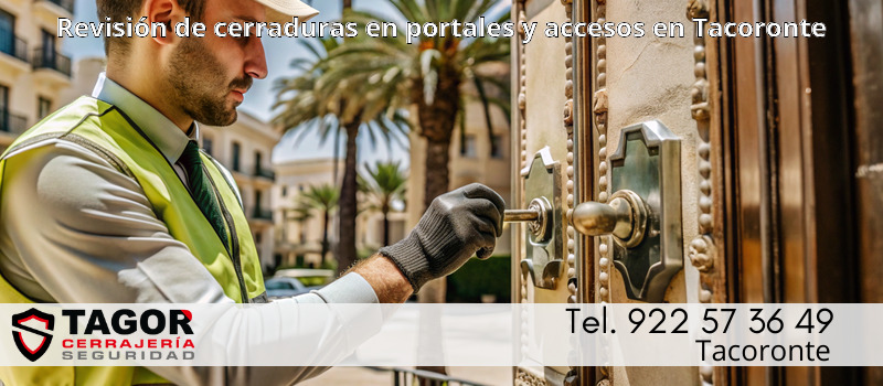 Revisión de cerraduras en portales y accesos en Tacoronte