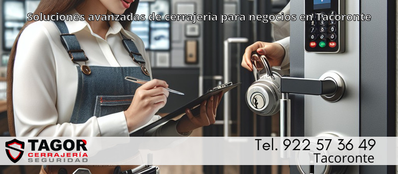 Soluciones avanzadas de cerrajería para negocios en Tacoronte