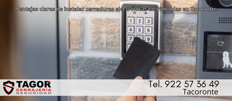 Ventajas claras de instalar cerraduras electrónicas en viviendas en Tacoronte