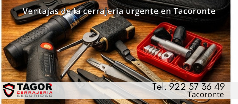 Ventajas de la cerrajería urgente en Tacoronte